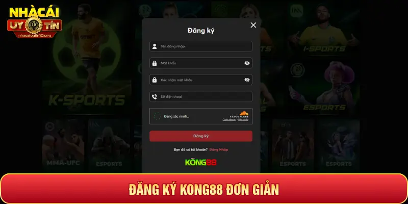 ĐĂNG KÝ KONG88 ĐƠN GIẢN