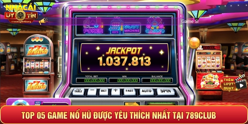 Top game nổ hũ được yêu thích nhất