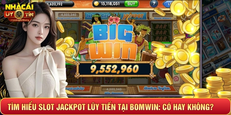 Slot jackpot lũy tiến