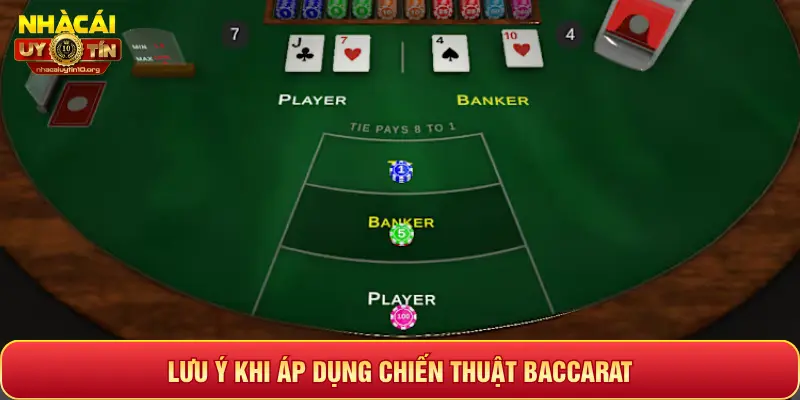 LƯU Ý KHI ÁP DỤNG CHIẾN THUẬT BACCARAT