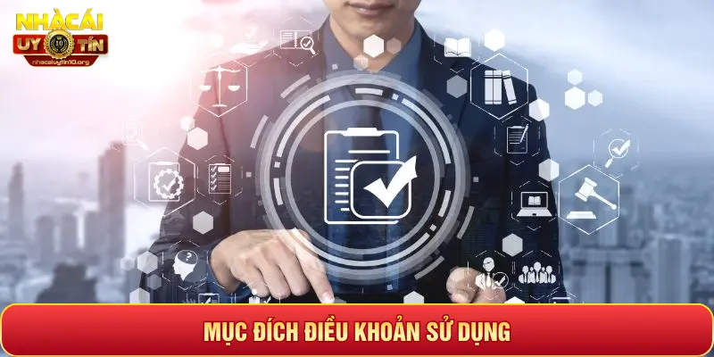 MỤC ĐÍCH ĐIỀU KHOẢN SỬ DỤNG top 10 nhà cái uy tín