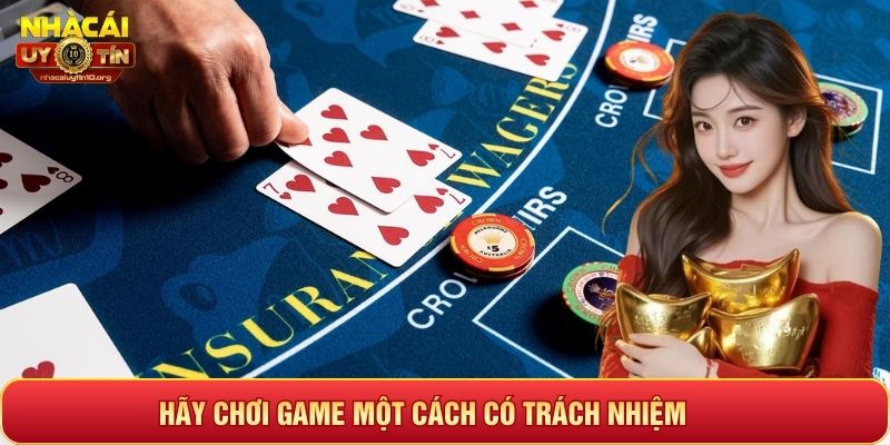 Có trách nhiệm khi chơi game cá cược tại nhà cái