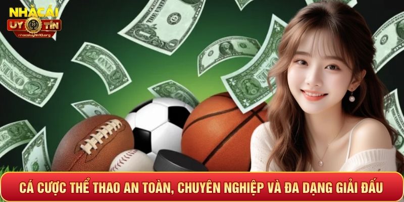 Cá cược thể thao an toàn, chuyên nghiệp và đa dạng giải đấu
