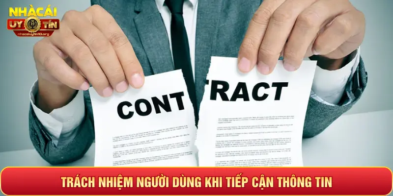 TRÁCH NHIỆM NGƯỜI DÙNG KHI TIẾP CẬN THÔNG TIN