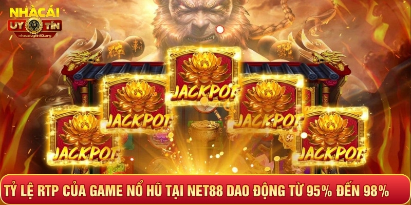 Tỷ lệ RTP của game nổ hũ tại Net88 dao động từ 95% đến 98%