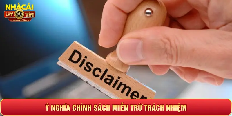 Ý NGHĨA CHÍNH SÁCH MIỄN TRỪ TRÁCH NHIỆM